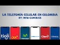 Cuales han sido los operadores celulares de colombia  la telefona mvil en colombia