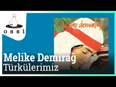 Melike Demirağ - Türkülerimiz