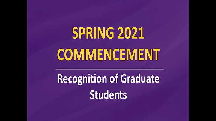 Spring 2021 Graduate Recognition Video