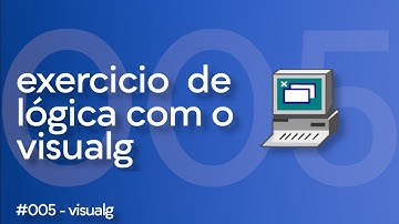 5/100 | Exercício de Algoritmo Visualg