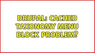 Drupal: Cached taxonomy menu block problem?