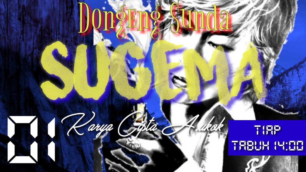 Dongeng Sunda SUGEMA part-01