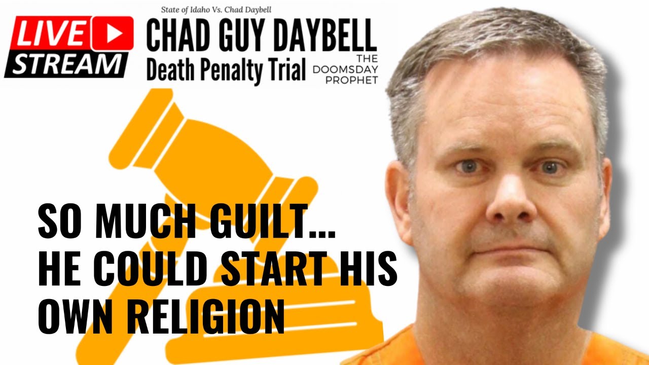 WATCH PARTY • DOOMSDAY PROPHET CHAD DAYBELL TRIPLE MURDER TRIAL—DAY 3 ...