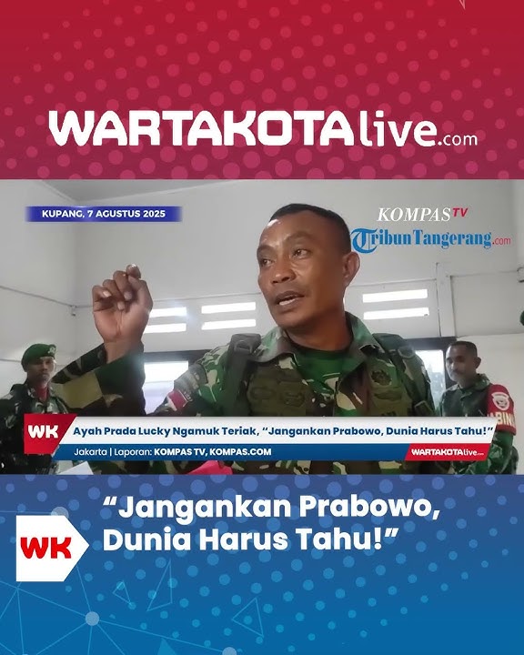 Ayah Prada Lucky Ngamuk, “Jangankan Prabowo, Dunia Harus Tahu!”