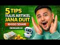 5 Tips tulis Artikel jana duit dengan AI #bisnesonline #buatduitdarirumah