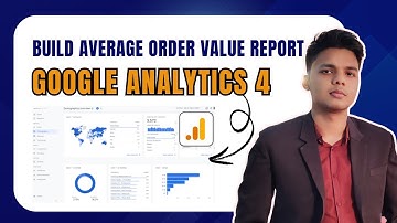 How to Build Average Order Value Report in Google Analytics 4 (GA4)