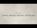 ASSALAMUALAIKUM USTAZAH - KHALIFAH (VIDEO LIRIK)