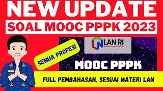 NEW UPDATE‼SOAL MOOC PPPK 2023 II SEMUA PROFESI II FULL PEMBAHASAN II SESUSAI MATERI LAN