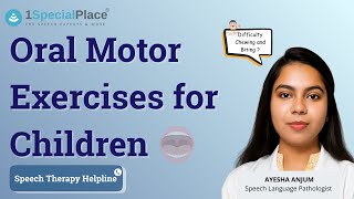 Oral Motor Exercises for Children I Oral Skills I Speech Therapy