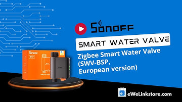 🚰 Sonoff SWV‑BSP | Zigbee Smart Water Valve