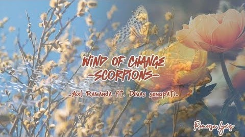 Wind of change_Scorpions_Cover axl ramanda ft. Dimas senopati (Lyrics Video)