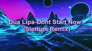 Dua Lipa - Don't Start Now (Slettum Remix) Resimi