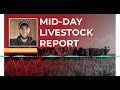 Midday Livestock Report with Kyle Bumsted Monday | 03/23/26