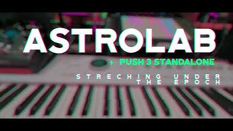 Arturia Astrolab and Ableton Push 3 Standalone Demo Track