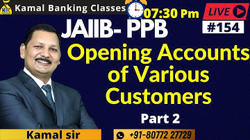#154 | JAIIB | Opening Accounts of various Types of Customers |part 2 |  By Kamal sir