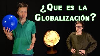 ¿Qué es la Globalización?