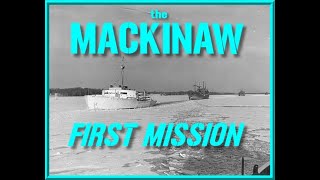 First Mission of the Coast Guard ice-breaker Mackinaw and the story behind it in World War II