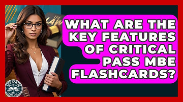 What Are The Key Features Of Critical Pass MBE Flashcards? - Law School Prep Hub