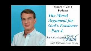 Moral Argument For God - Part 4 - William Lane Craig