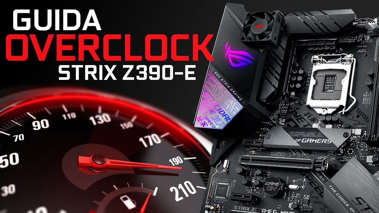 Overclock Cpu Guida Passo Passo Rog Strix Z390 E Gaming Youtube