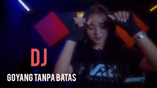 DJ Goyang Tanpa Batas - Intan Permata ft. DJ Blangkon