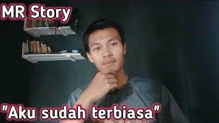 Aku Sudah Terbiasa