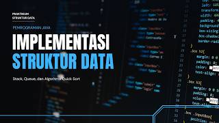 Implementasi Struktur Data Stack, Queue, dan Algoritma Quick Sort pada Bahasa Java