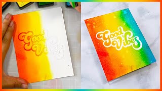 Good Vibes Rainbow / Oddly Satisfying / Ink Blending / Peel Reveal / Simon Says Stamp