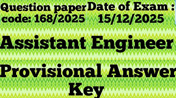 168/2025 || Assistant Engineer || Provisional Answer Key 