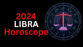 Libra 2024 Horoscope | Libra 2024 Yearly Horoscope | Libra 2024 Predictions