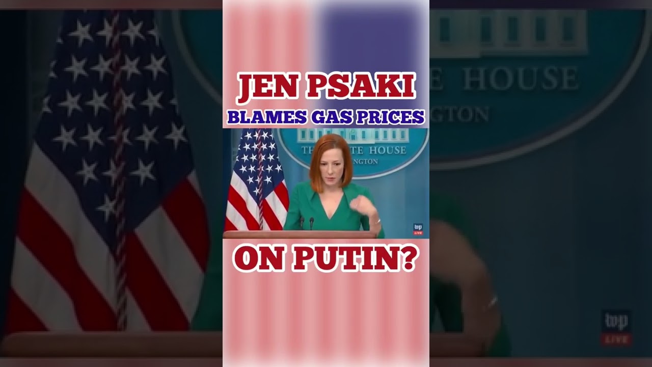 Jen Psaki Blames Gas Prices On Vladimir Putin, Not Joe Biden 😂 This Has Been Going On For A Year!