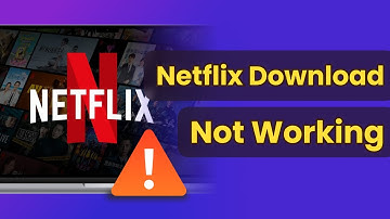 [4 Ways] Netflix Download Not Working: How to Fix it? 2025