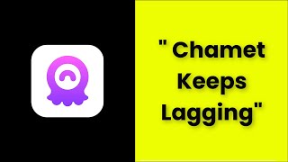 How To Fix Chamet App Keeps Lagging Issue Android & Ios - 2022
