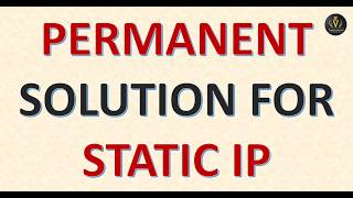 Permanent Solution for STATIC IP | Use from Any Internet Connection & Anywhere