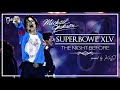 SUPERBOWL XLV - The Night Before, 2011 (Fanmade powered by KaiD) | Michael Jackson