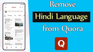 How to Remove Hindi Language from Quora App?
