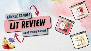 📦 Unboxing + 🔥 Lit Review | Yankee Candle's Spring Collection 🍌🍓🌸 Three 3-Wick Candles Reviewed!