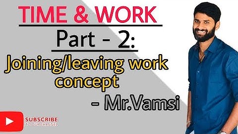 Time and work | Part-2 : Joining/leaving  Work  Concept |  IBPS RRB PO/Clerk