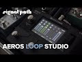 The ultimate stereo looper  aeros loop studio  full demo
