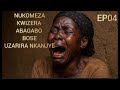 NUKOMEZA KWIZERA ABAGABO BOSE UZARIRA NKANJYE EPISODE 04 TAYARI CLOUDINE ZIRAMWUMANYE MBEGA😭😭😭😭😭