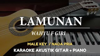 Lamunan - Wahyu F Giri ( KARAOKE AKUSTIK GITAR / PIANO - MALE KEY  )