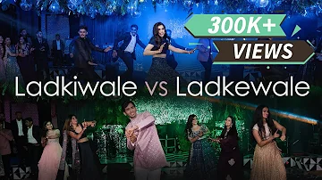 Ladkiwale vs Ladkewale - Sangeet performance - Fun Face off