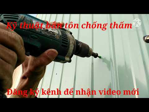 Video Kỹ thuật bắn tôn chống thấm nhanh và hiệu quả cao - youtube