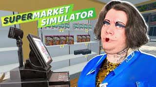 🛒 Я ОТКРЫЛ СУПЕРМАРКЕТ (и стал кассиршей) ► Supermarket Simulator #1