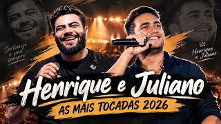 🔥 HENRIQUE E JULIANO 2026 | AS MAIS TOCADAS 🔥 TOP SERTANEJO 2026 | Rafael Martins cover