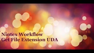 Nintex Workflow Get File Extension UDA