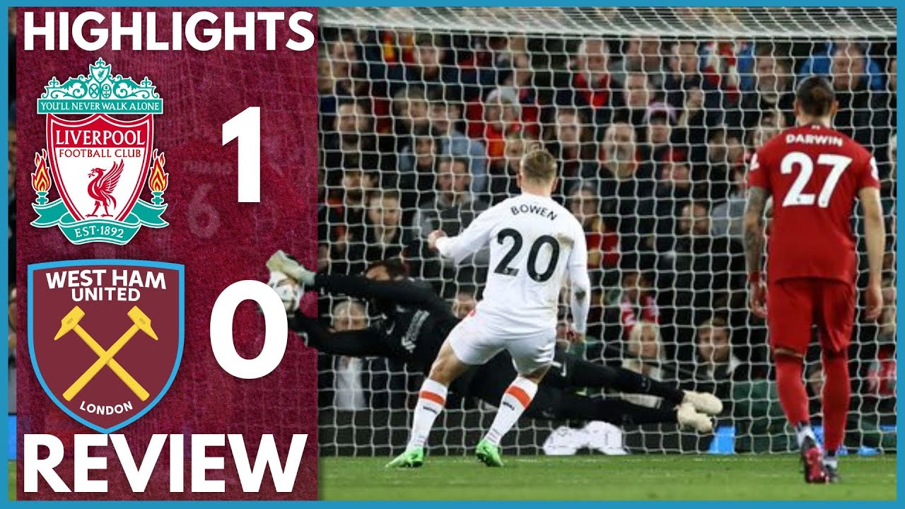 LIVERPOOL V WEST HAM HIGHLIGHTS REVIEW PREMIER LEAGUE YouTube