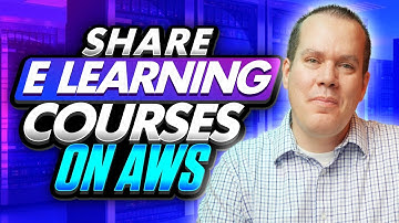 How to Share eLearning Courses on AWS