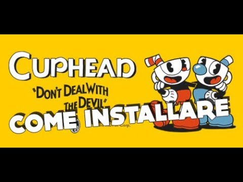 Tutorial - How to install Cuphead!