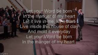 Video thumbnail of "Let Your Word Be Born : Cloverdale Bibleway"